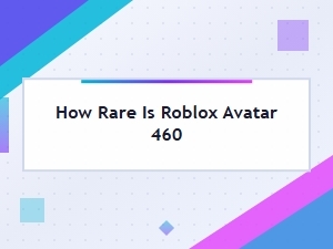 The Rarity of Roblox Avatar Item #460