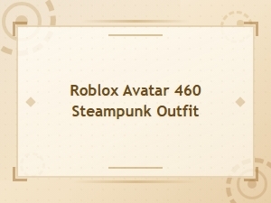Steampunk Style Roblox Avatar Meme